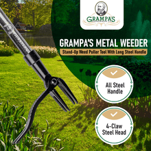 Load image into Gallery viewer, Grampa&#39;s Metal Weeder long handle stand up weed puller. Weeder tool that removes weeds without bending pulling or kneeling. Weed puller tool. Grandpas Weeder.